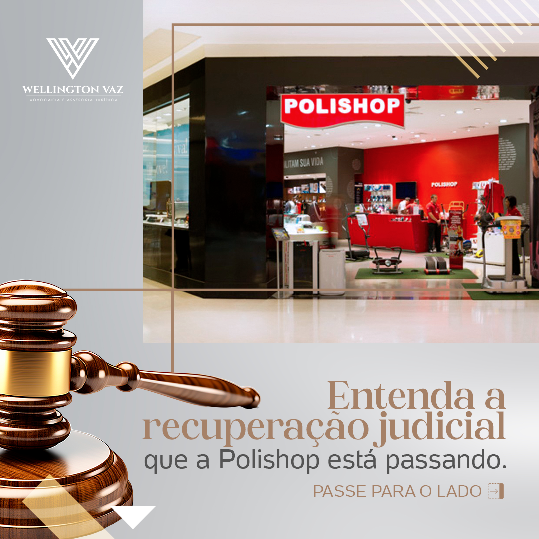 Entenda a recuperação judicial que a Polishop está passando.