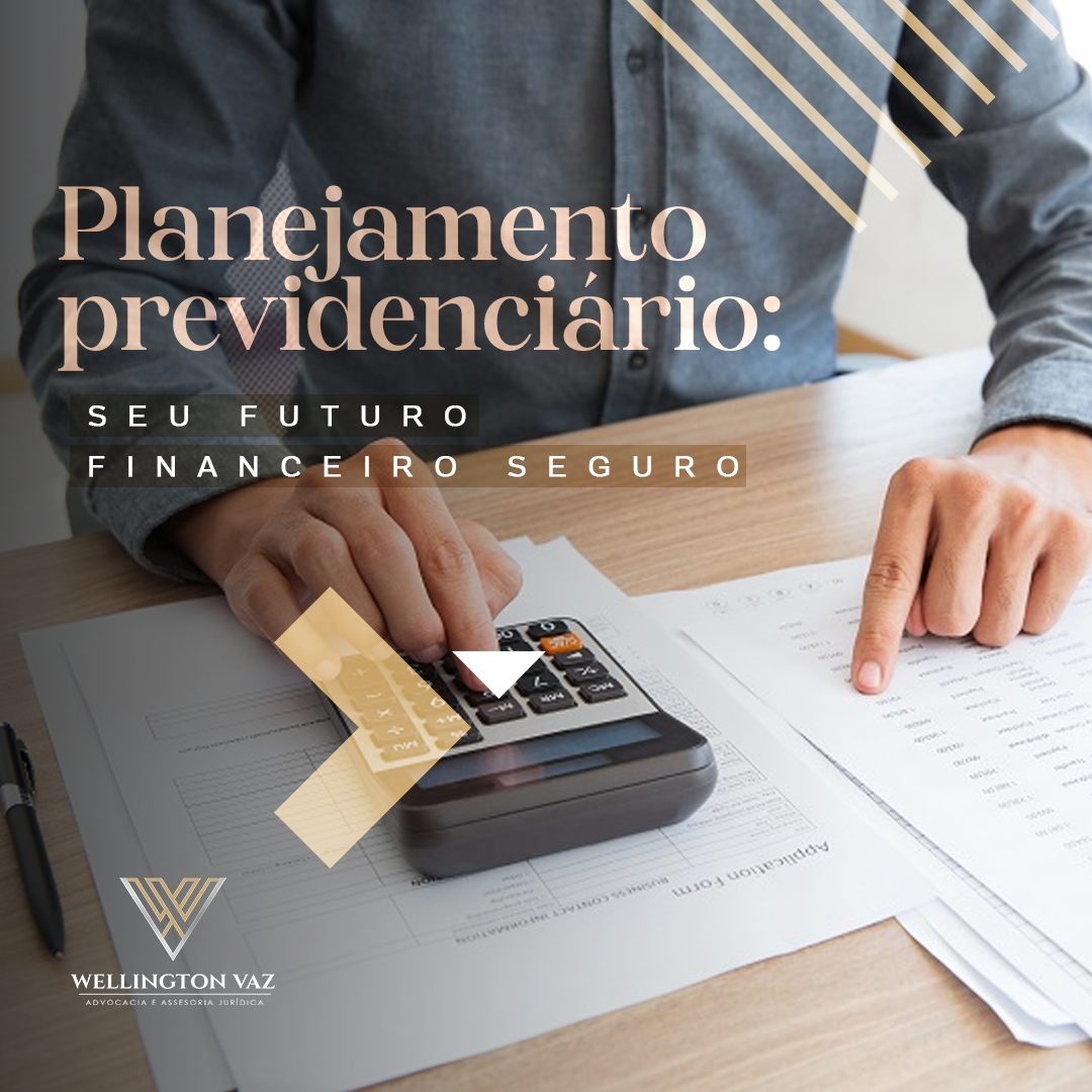 Planejamento previdenciário: Seu futuro financeiro seguro