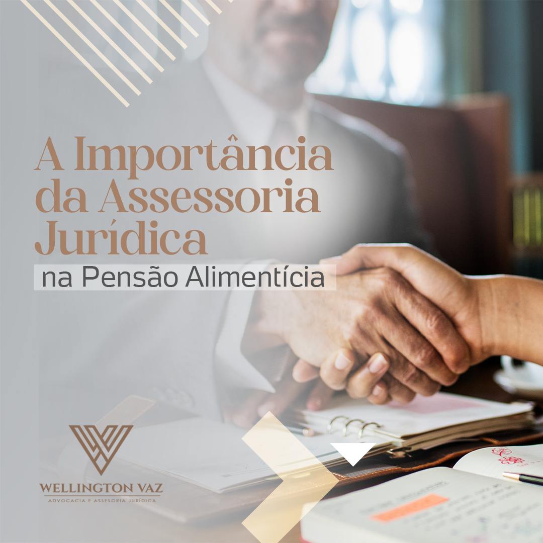 Transforme conflitos em soluções: A importância da Assessoria Jurídica na Pensão Alimentícia