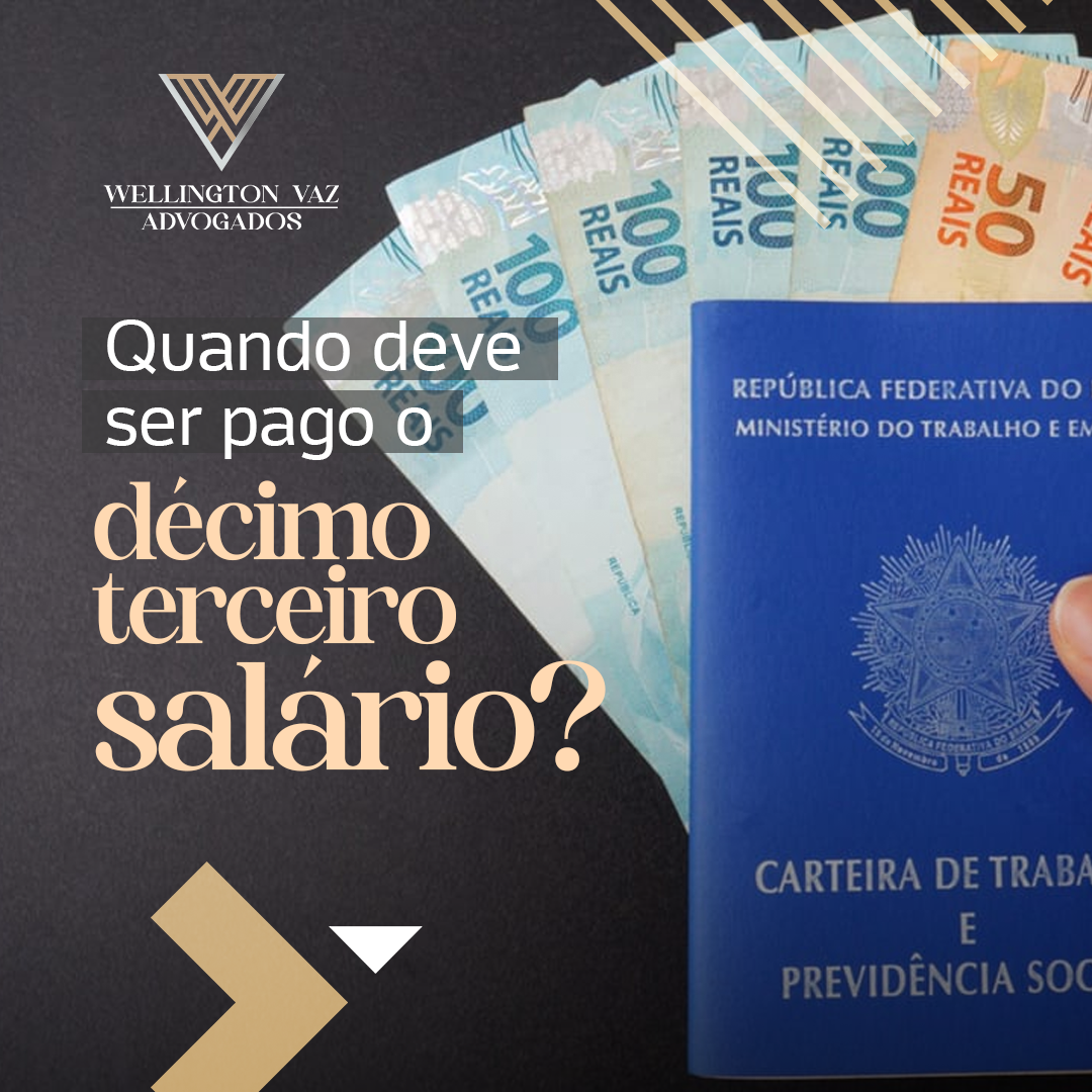 Quando deve ser pago o décimo terceiro salário?